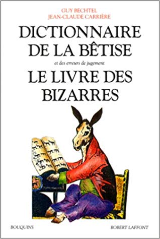 Le Dictionnaire De La Betise Et Des Erreurs De Jugement Le Dicopathe